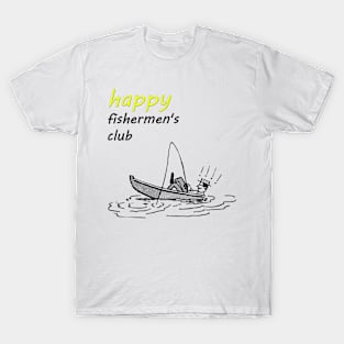 HAPPY fisherman club T-Shirt